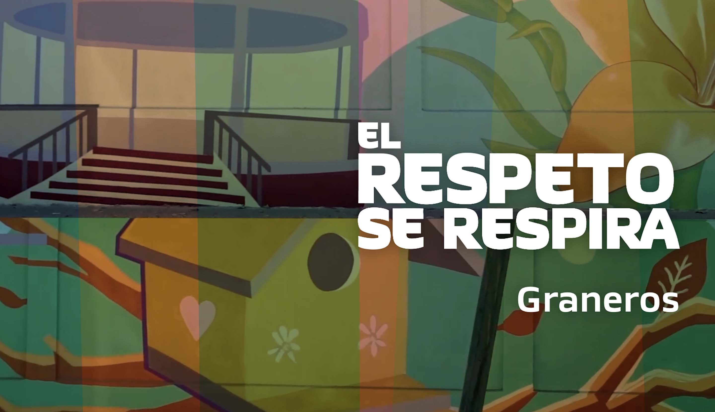 El Respeto Se Respira | Mural Graneros