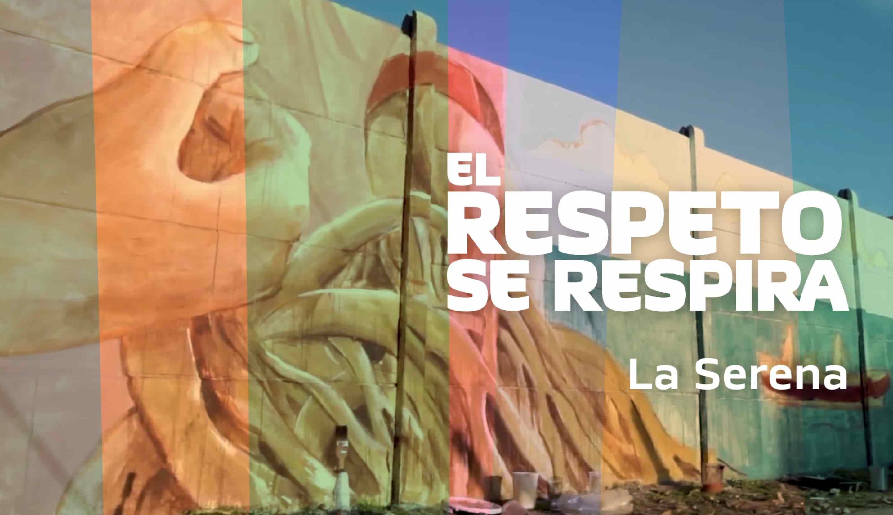 El Respeto Se Respira | Mural de La Serena
