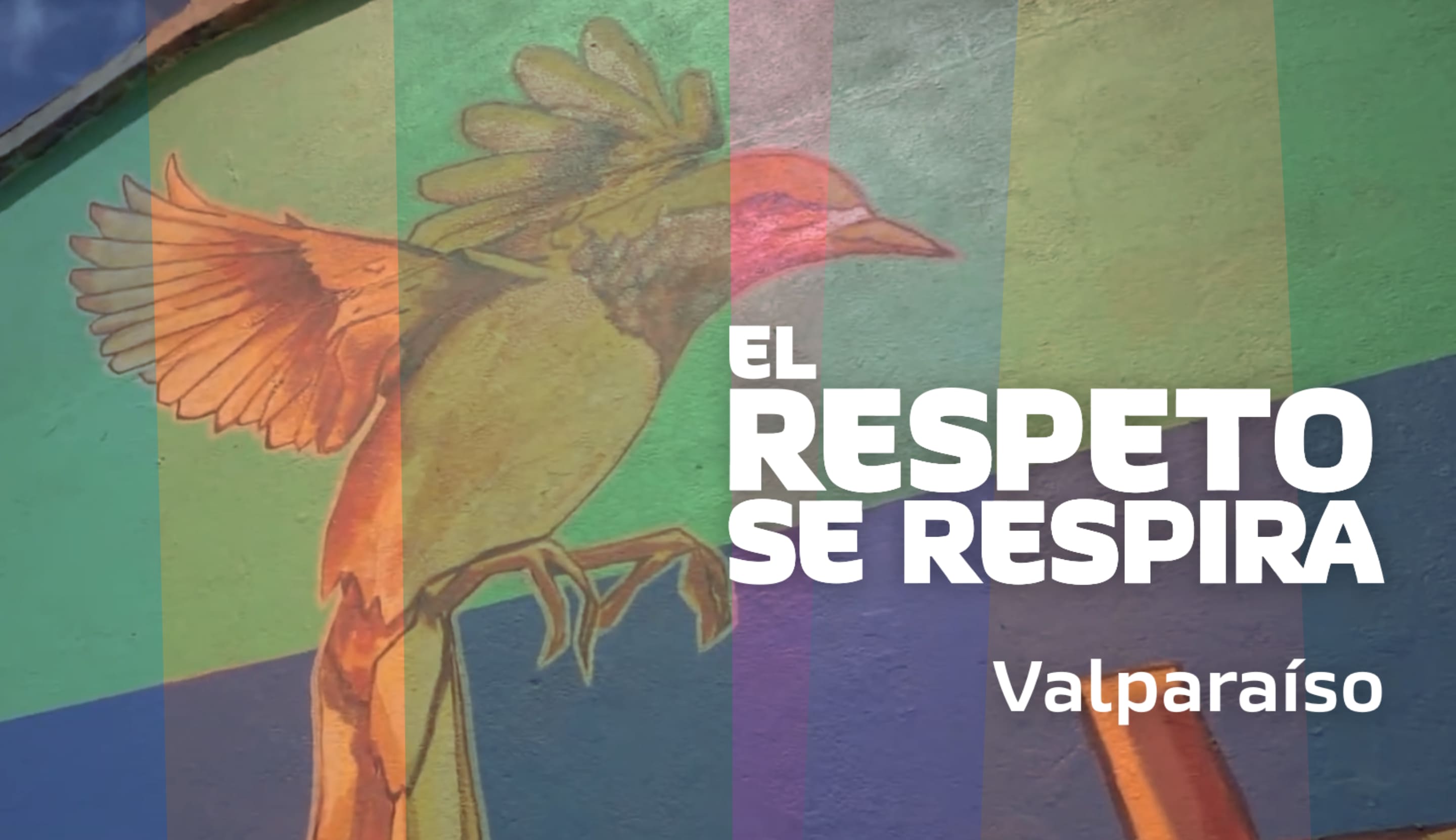 El Respeto Se Respira | Mural de Valparaíso