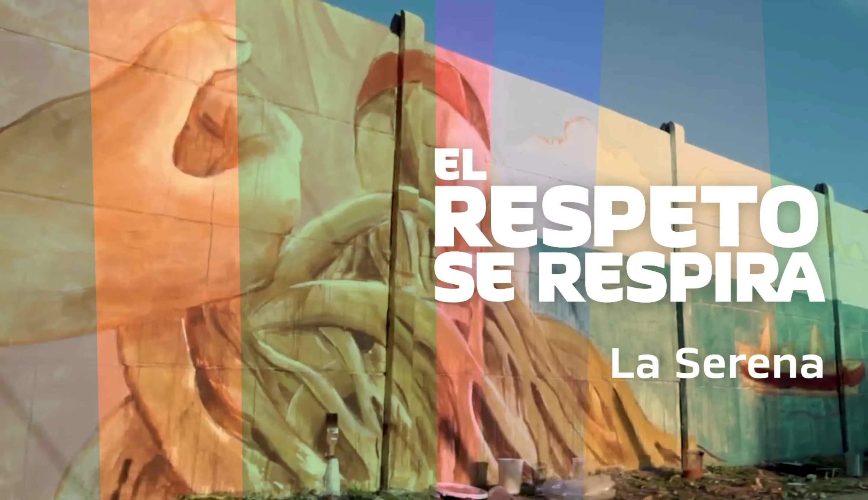 El Respeto Se Respira | Mural de La Serena