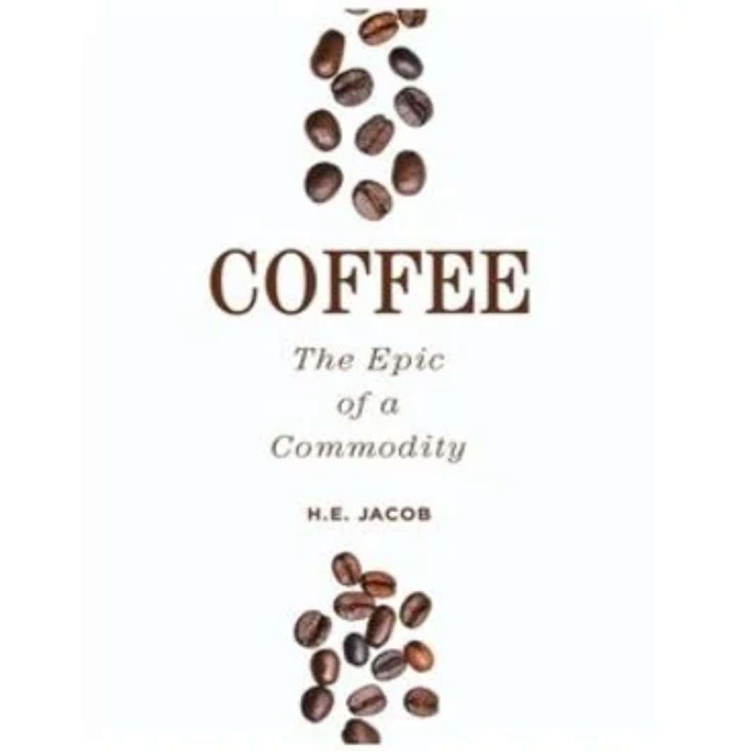 Best Books About Coffee The Epic Commodity