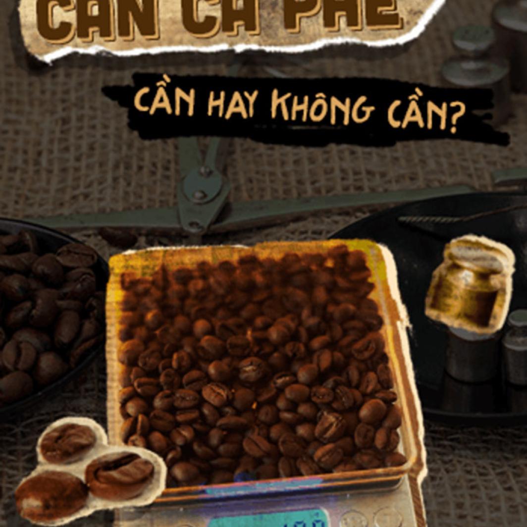 Cân cà phê – Cần hay không cần?