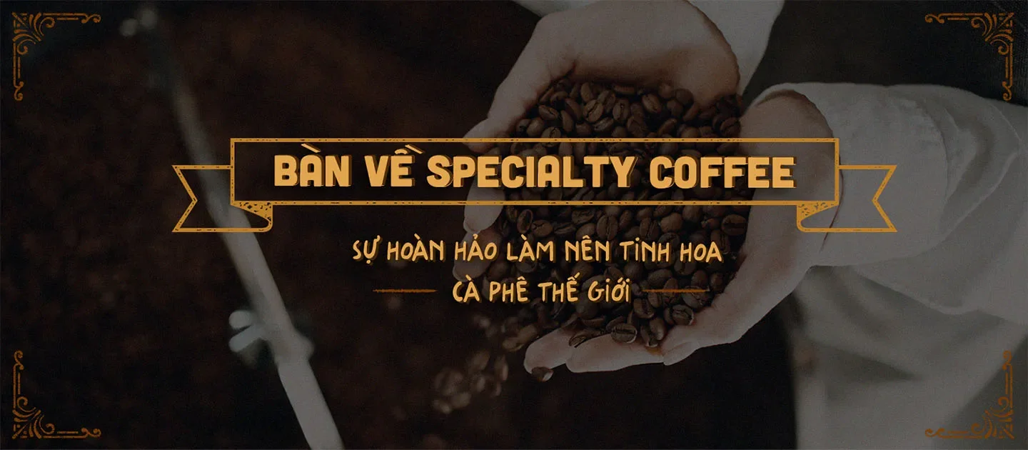 ban-ve-specialty-tinh-hoa-ca-phe-the-gioi